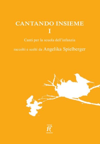 Cantando insieme. Canti per la scuola dell'infanzia
