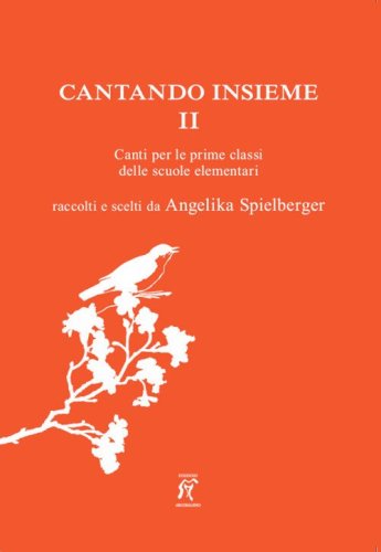 Cantando insieme. Canti per le prime classi delle scuole elementari