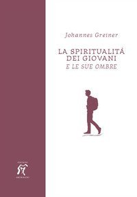 La spiritualit&agrave; dei giovani. E le sue ombre