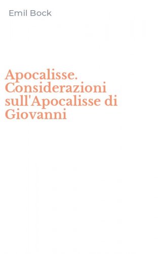 Apocalisse. Considerazioni sull'Apocalisse di Giovanni
