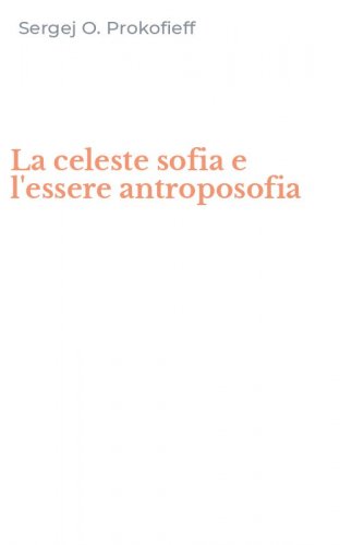 La celeste sofia e l'essere antroposofia