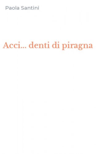 Acci... denti di piragna