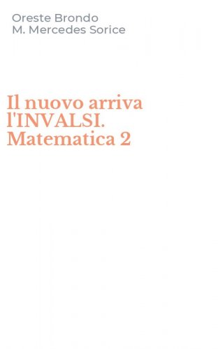 Il nuovo arriva l'INVALSI. Matematica 2