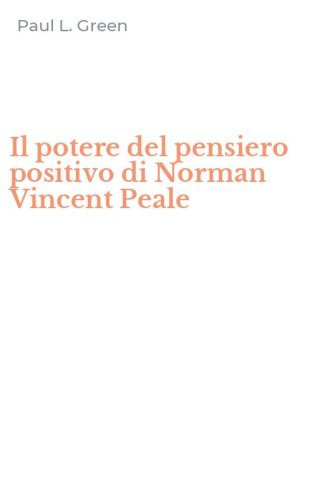 Il potere del pensiero positivo di Norman Vincent Peale