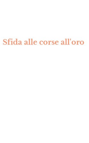 Sfida alle corse all'oro