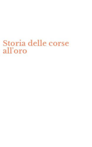 Storia delle corse all'oro