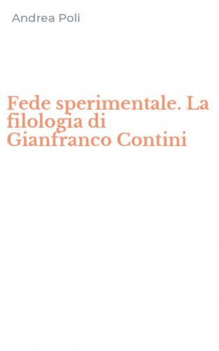 Fede sperimentale. La filologia di Gianfranco Contini