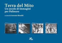 Terra del mito. Un secolo di immagini per Palinuro