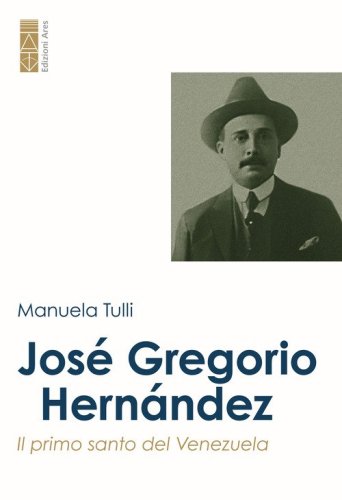 Jos&eacute; Gregorio Hern&aacute;ndez. Il primo santo del Venezuela