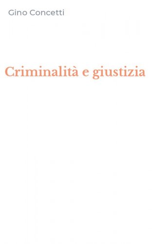 Criminalit&agrave; e giustizia