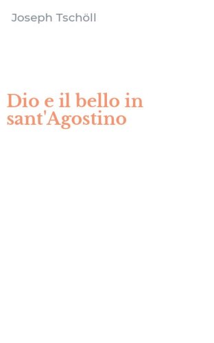 Dio e il bello in sant'Agostino