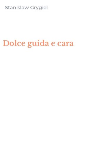 Dolce guida e cara