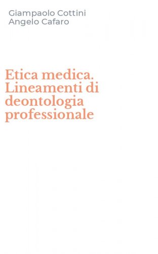 Etica medica. Lineamenti di deontologia professionale