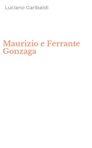 Maurizio e Ferrante Gonzaga