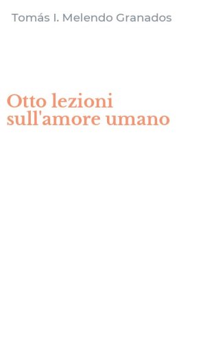 Otto lezioni sull'amore umano