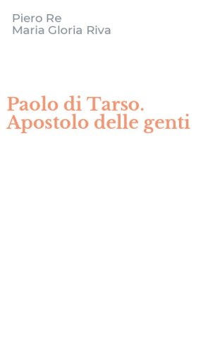 Paolo di Tarso. Apostolo delle genti