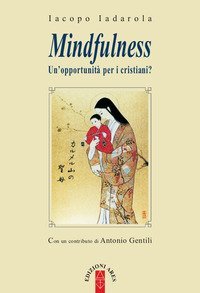 Mindfulness. Un'opportunit&agrave; per i cristiani?