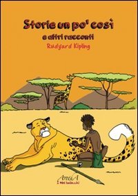 Storie un po' cos&igrave; e altre storie