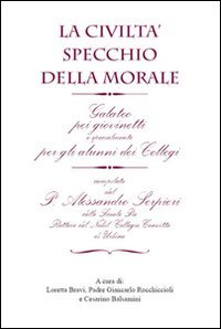 La civilt&agrave; specchio della morale