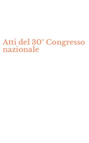 Atti del 30&deg; Congresso nazionale