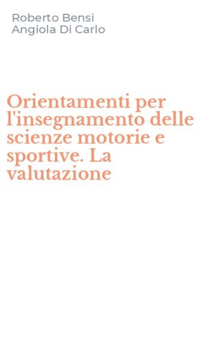 Orientamenti per l'insegnamento delle scienze motorie e sportive. La valutazione