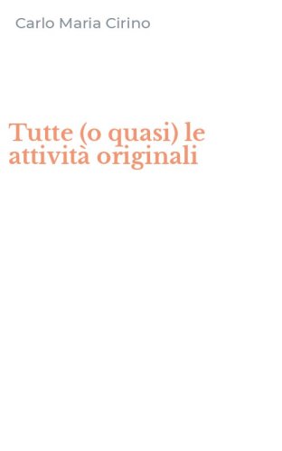 Tutte (o quasi) le attivit&agrave; originali