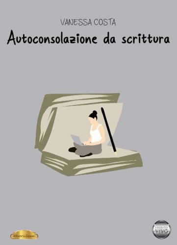 Autoconsolazione da scrittura