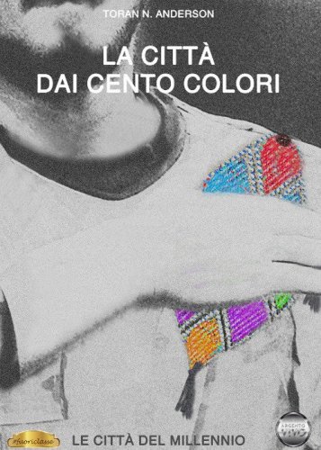 La citt&agrave; dai cento colori