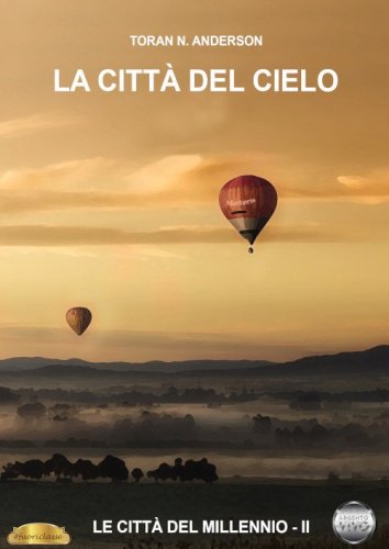 La citt&agrave; del cielo