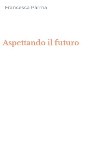Aspettando il futuro