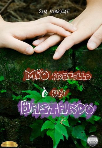 Mio fratello &egrave; un bastardo