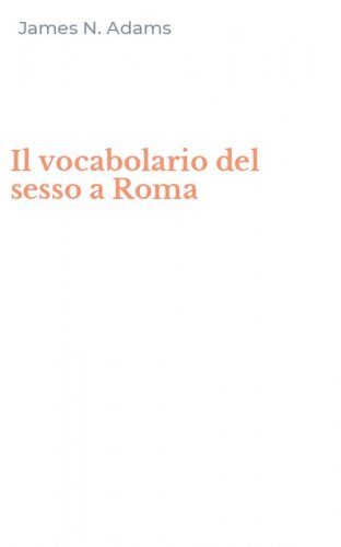 Il vocabolario del sesso a Roma