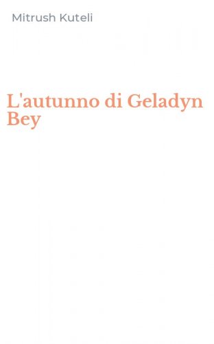 L'autunno di Geladyn Bey
