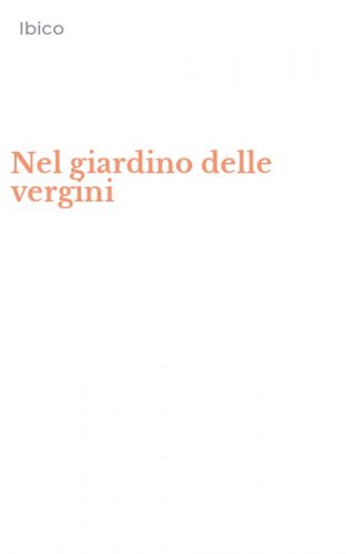 Nel giardino delle vergini