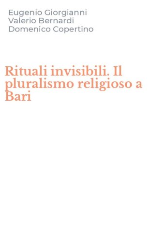 Rituali invisibili. Il pluralismo religioso a Bari