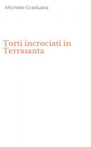 Torti incrociati in Terrasanta
