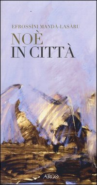 No&eacute; in citt&agrave;. Testo greco a fronte
