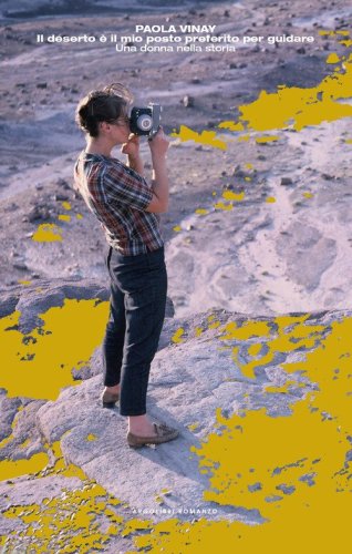 Il deserto &egrave; il mio posto preferito per guidare. Una donna nella storia