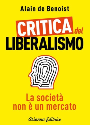 Critica del liberalismo. La societ&agrave; non &egrave; un mercato