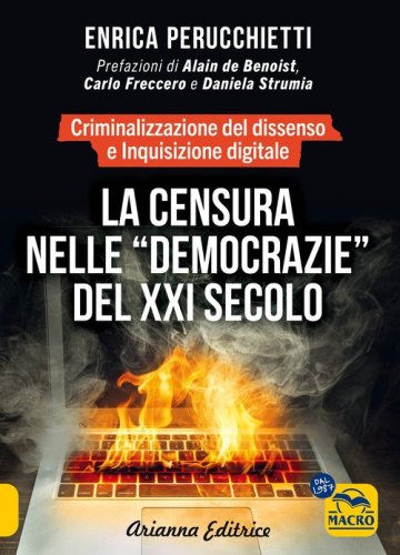 La censura nelle &laquo;democrazie&raquo; del XXI secolo. Criminalizzazione del dissenso e inquisizione digitale