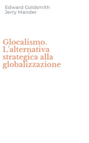 Glocalismo. L'alternativa strategica alla globalizzazione