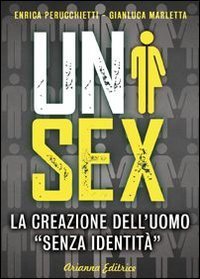 Unisex. La creazione dell'uomo &laquo;senza identit&agrave;&raquo;