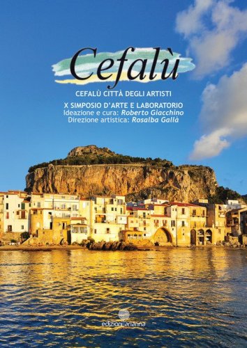 Cefal&ugrave; citt&agrave; degli artisti. 10&deg; simposio d'arte e laboratori