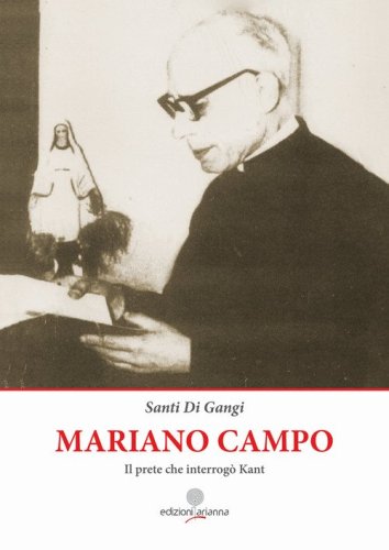 Mariano Campo. Il prete che interrog&ograve; Kant