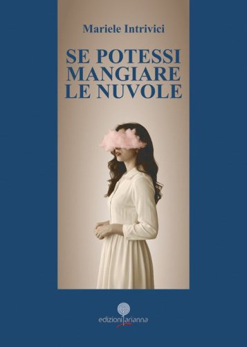 Se potessi mangiare le nuvole