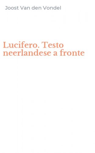 Lucifero. Testo neerlandese a fronte