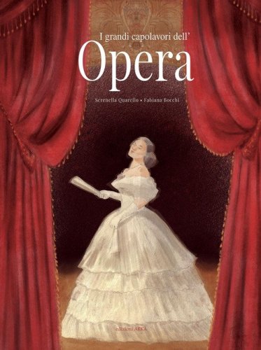 I grandi capolavori dell'opera