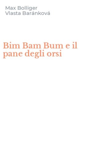 Bim Bam Bum e il pane degli orsi