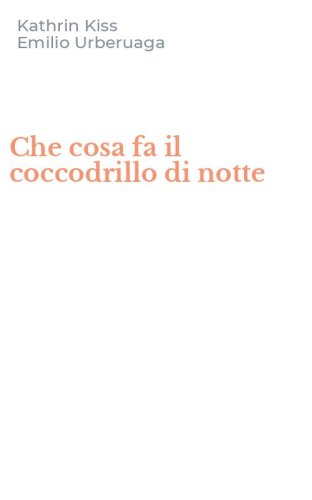 Che cosa fa il coccodrillo di notte