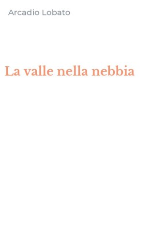 La valle nella nebbia